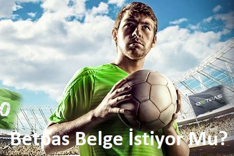 betpas belge istiyor mu