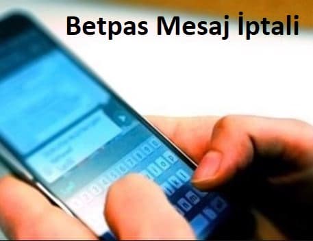 betpas mesaj iptali